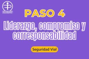 Paso 4 Como establecer Liderazgo, compromiso y corresponsabilidad del nivel directivo frente al pesv